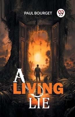 A Living Lie by Bourget, Paul