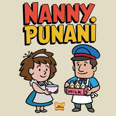 Nanny Punani by Gosse, Brad
