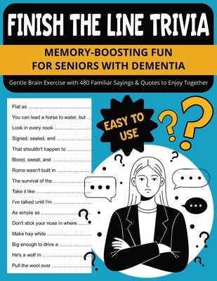 Finish the Line Trivia: Memory-Boosting Fun for Seniors with Dementia by Morales, Nicole