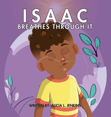 Isaac Breathes Through It by Jenkins, Alicia L.