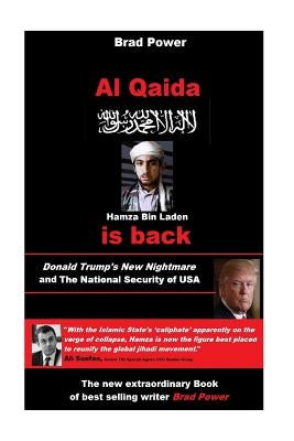 Al Qaida is Back: Hamza Bin Laden by Power, Brad
