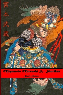 Miyamoto Musashi & Shuriken by Shahan, Eric