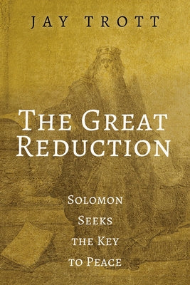 The Great Reduction by Trott, Jay