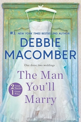 The Man You'll Marry: An Anthology by Macomber, Debbie