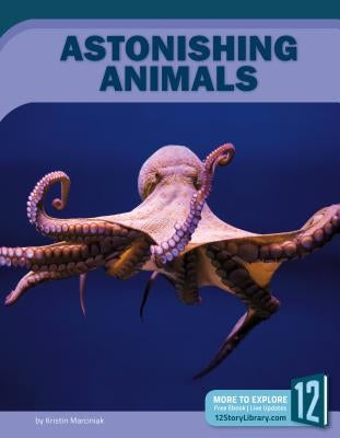Astonishing Animals by Marciniak, Kristin