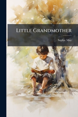 Little Grandmother by May, Sophie