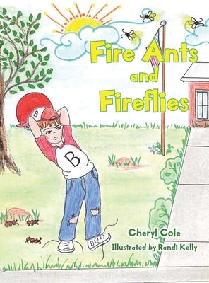 Fire Ants and Fireflies by Cole, Cheryl