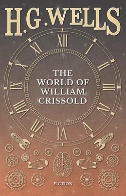 The World of William Crissold by Wells, H. G.