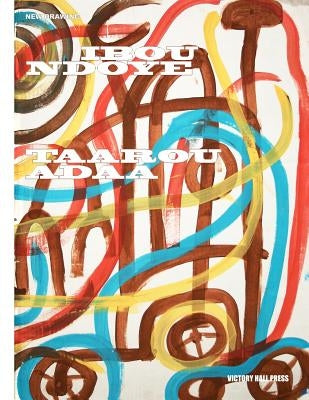 Ibou Ndoye: Taarou Adaa: New Drawing Series by Victory Hall Press