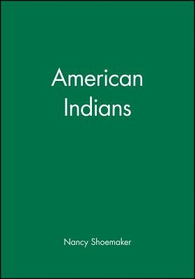 American Indians by Shoemaker, Nancy