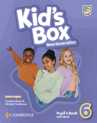 Kid's Box New Generation Level 6 Pupil's Book with eBook British English by Nixon, Caroline