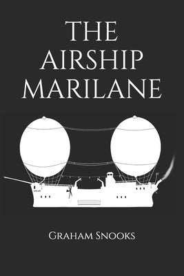 The Airship Marilane by Snooks, Graham