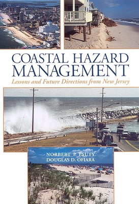 Coastal Hazard Management: Lessons and Future Directions from New Jersey by Psuty, Norbert P.