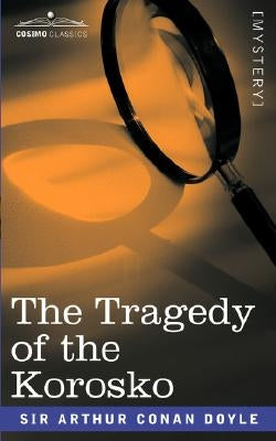 The Tragedy of the Korosko by Doyle, Arthur Conan