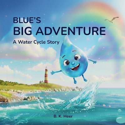Blue's Big Adventure by Heer, B. K.
