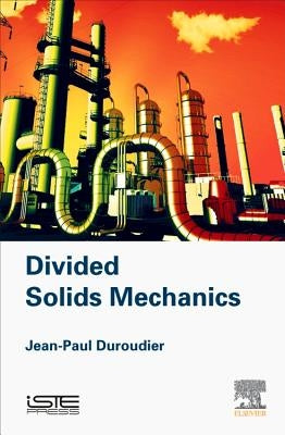 Divided Solids Mechanics by Duroudier, Jean-Paul
