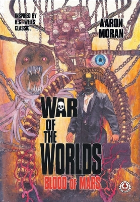 War of the Worlds: Blood of Mars by Moran, Aaron
