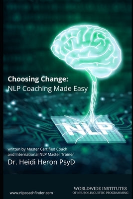 Choosing Change: NLP Coaching Made Easy by Heron, Heidi