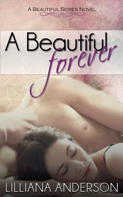 A Beautiful Forever by Anderson, Lilliana