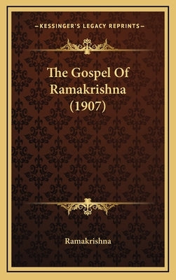 The Gospel Of Ramakrishna (1907) by Ramakrishna