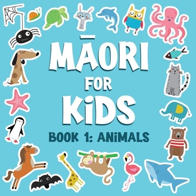 Learn Maori for Kids: Animals by Shell, Coco