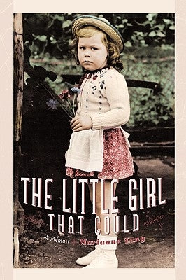 The Little Girl That Could: A Memoir by Tong, Marianne