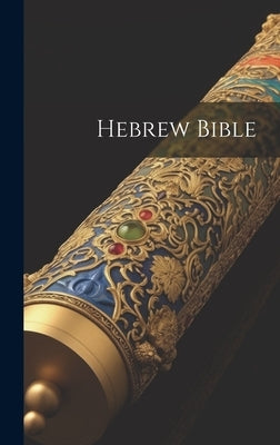 Hebrew Bible by Anonymous