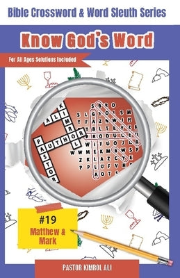 Know God's Word Bible Crossword & Word Sleuth Series: Matthew & Mark by Bowyer, Gabriella