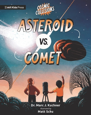 Cosmic Collisions: Asteroid vs. Comet by Kuchner, Marc J.