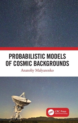 Probabilistic Models of Cosmic Backgrounds by Malyarenko, Anatoliy