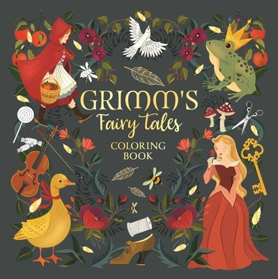 Grimm's Fairy Tales: Coloring Book for Teens & Adults by Igloobooks