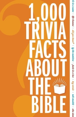 1,000 Trivia Facts about the Bible by Zondervan