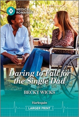 Daring to Fall for the Single Dad by Wicks, Becky