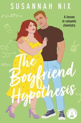 The Boyfriend Hypothesis: Book 3 in the Chemistry Lessons Series of Stem ROM Coms by Nix, Susannah