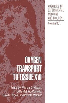 Oxygen Transport to Tissue XVI by Hogan