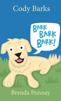 Cody Barks by Ponnay, Brenda