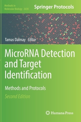Microrna Detection and Target Identification: Methods and Protocols by Dalmay, Tamas