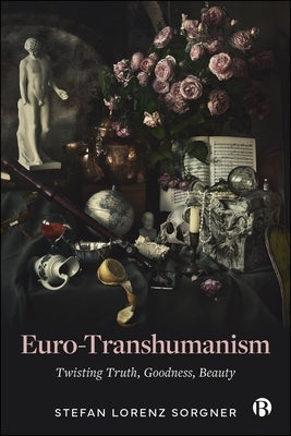 Euro-Transhumanism by Lorenz Sorgner, Stefan