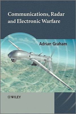 Communications, Radar and Electronic Warfare by Graham, Adrian