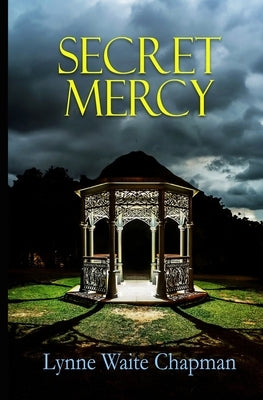 Secret Mercy by Chapman, Lynne Waite