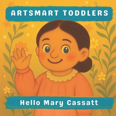 Hello Mary Cassatt by Pimpinella, Lucy M.