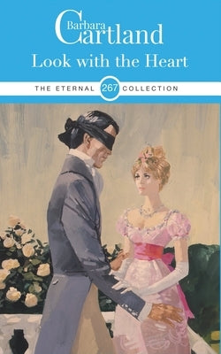 267. Look with the Heart by Cartland, Barbara