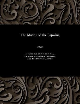 The Mutiny of the Lapwing by Burrage, E. Harcourt (Edwin Harcourt)
