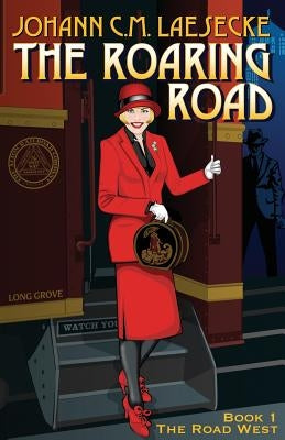 The Roaring Road: Book 1 the Road West by Laesecke, Johann C. M.