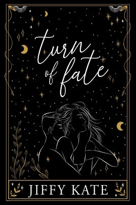 Turn of Fate by Kate, Jiffy