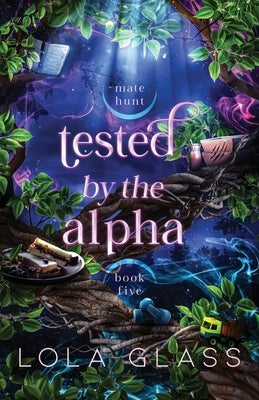 Tested by the Alpha by Glass, Lola