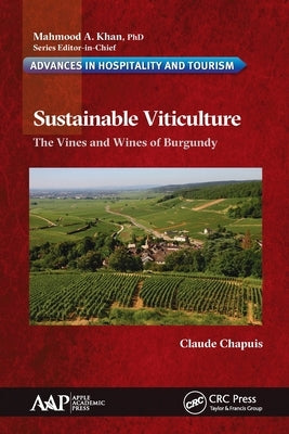 Sustainable Viticulture: The Vines and Wines of Burgundy by Chapuis, Claude
