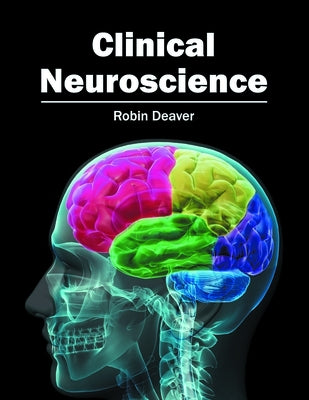 Clinical Neuroscience by Deaver, Robin