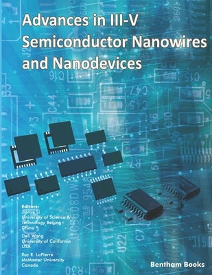 Advances in III-V Semiconductor Nanowires and Nanodevices by Wang, Deli