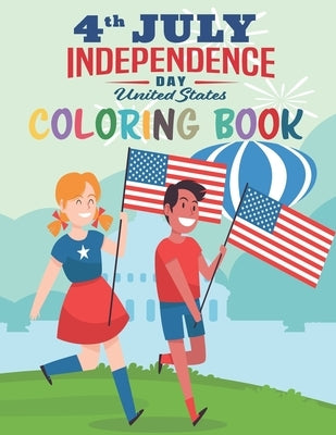 Independence Day: 4th july Independence Day united states Coloring Book & activity Book for kids to Learning and fun; Coloring, Dot To D by Independence, Bookino